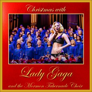 Christmas with Lady Gaga and the Mormon Tabernacle Choir
